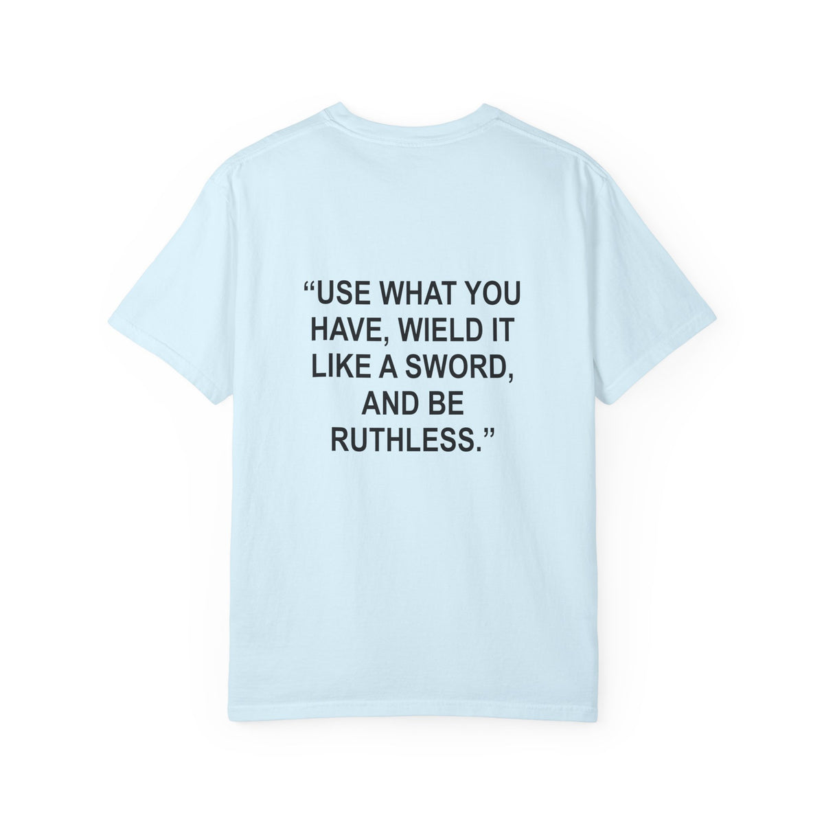 "Use what you have..." - T-Shirt
