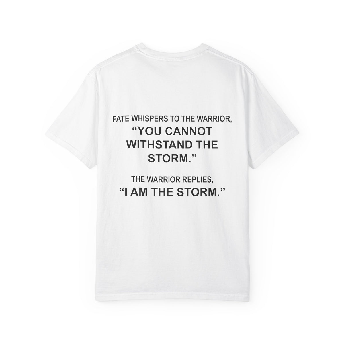 "I Am The Storm" - T-Shirt